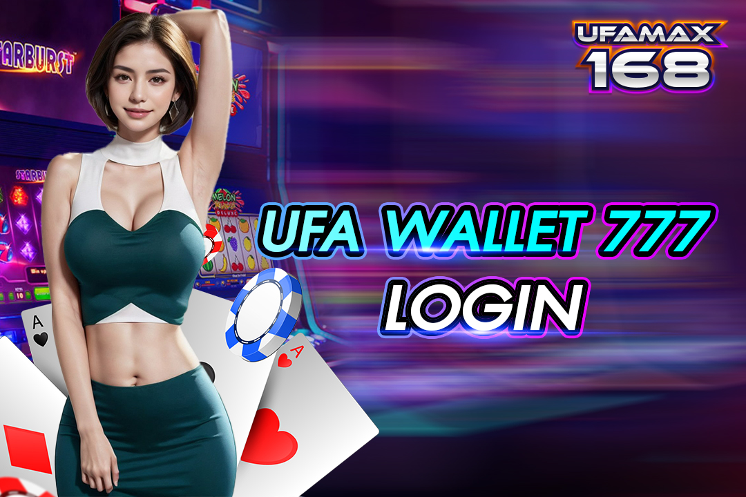 UFA wallet 777 login