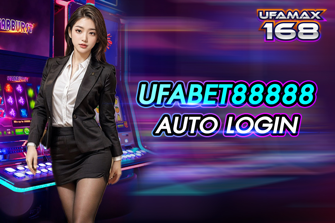 Ufabet88888 auto login